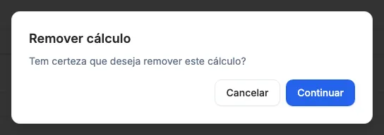 A confirmação de Remover cálculo.